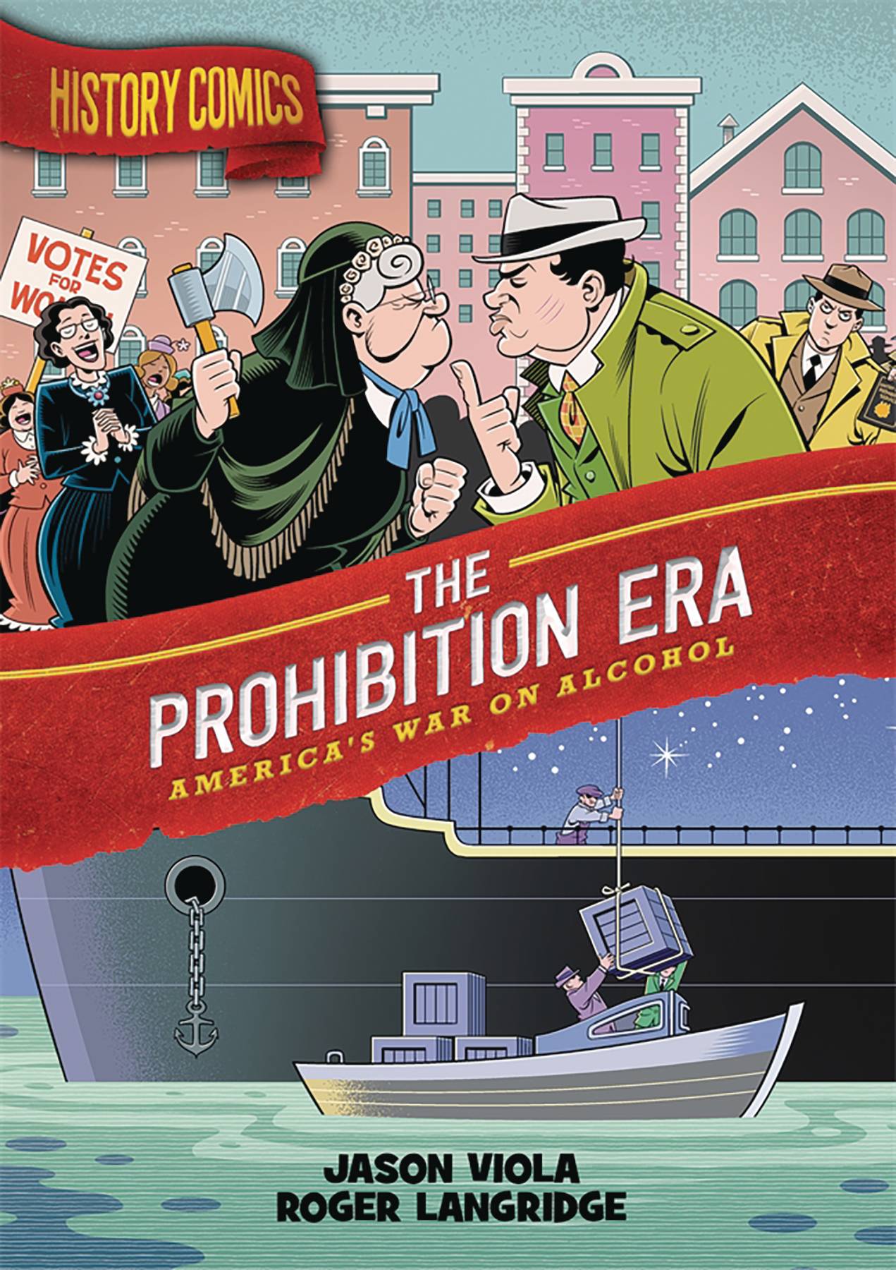 History Comics: Prohibition Era